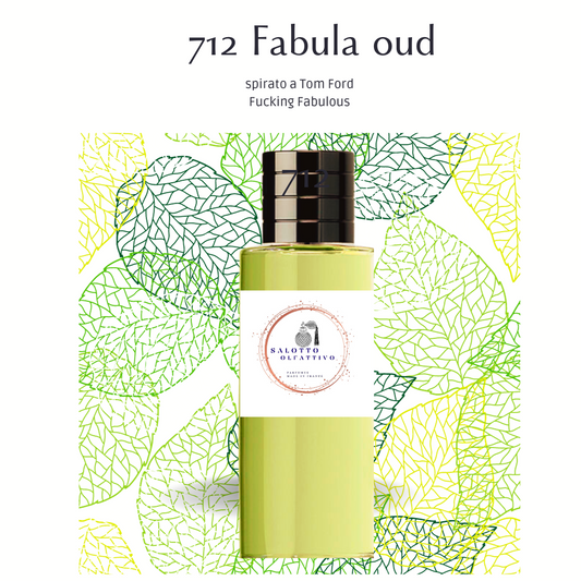 SALOTTO OLFATTIVO-712 Fabula Oud ispirato a Fuking Fabulous di Tom Ford